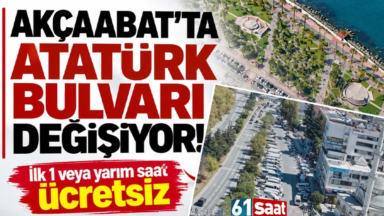 Akçaabat’ta Atatürk Bulvarı değişiyor! İlk 1 veya yarım saat ücretsiz