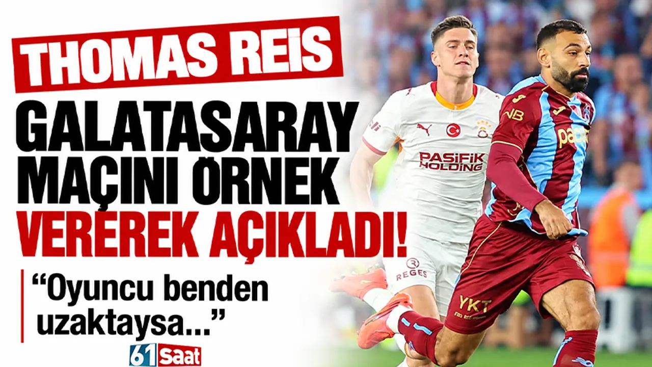 Thomas Reis Galatasaray maçını örnek vererek açıkladı! Oyuncu benden uzaktaysa…