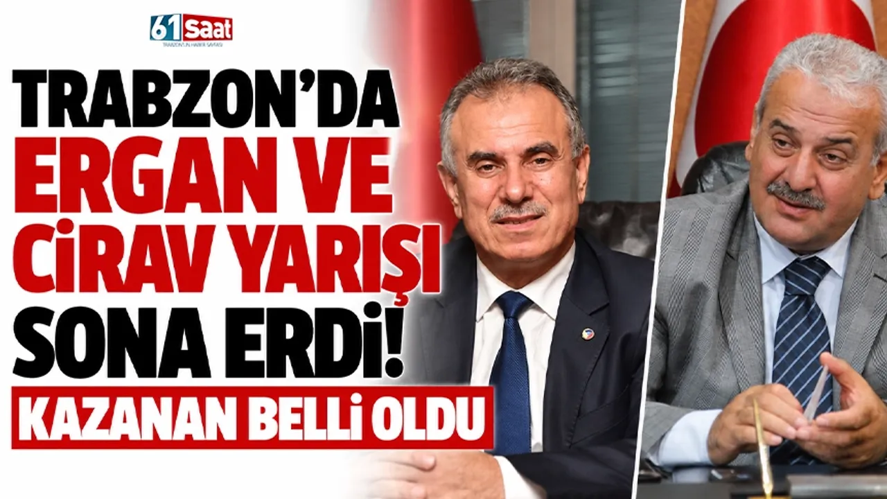Trabzon'da Ergan ve Cirav yarışı sona erdi! Kazanan belli oldu