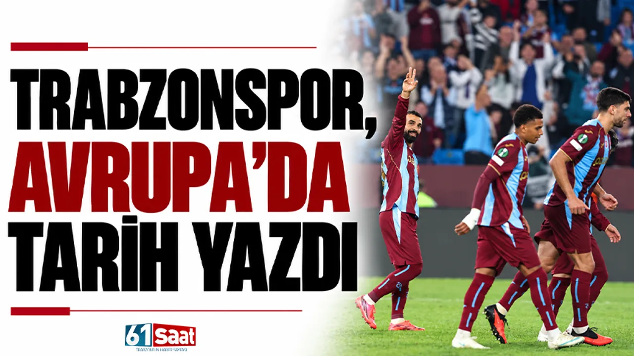 Trabzonspor, Avrupa'da tarih yazdı