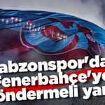 Trabzonspor'dan Fenerbahçe'ye Göndermeli Yanıt!