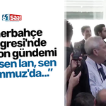Fenerbahçe Kongresi'nde Trabzon gündemi '“Otur sen lan, sen 3 Temmuz'da ..."