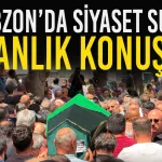 Trabzon'da Siyaset sustu, insaniyet konuştu