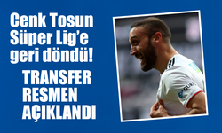 Cenk Tosun Süper Lig'e geri döndü! Transfer açıklandı