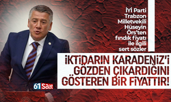 Trabzon Milletvekili Hüseyin Örs'ten 2022 fındık fiyatı ile ilgili sert sözler!