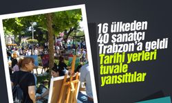 Trabzon'a gelen sanatçılar tarihi yerleri resmetti