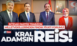 Fındık fiyatına Trabzon iktidar partisi milletvekilleri ne dedi?