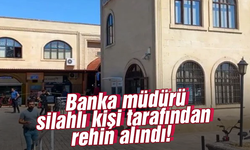 Antalya'da banka müdürü rehin alındı