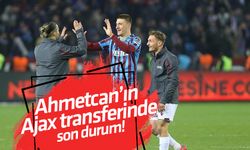 Ahmetcan'ın Ajax transferinde son durum