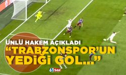 Ahmet Çakar açıkladı... 'Trabzonspor'un yediği ilk gol ofsayt'
