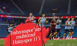 Trabzonspor'un muhtemel Hatayspor 11'i