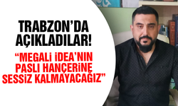 Trabzon'dan sert tepki! Megali İdea’nın paslı hançerine sessiz kalmayacağız
