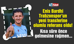 Trabzonspor'da Enis Barthi'den olumlu referans!