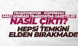 Trabzonspor - Kopenhag maçı sonrası Gazete Manşetleri...