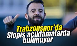 CANLI - Trabzonspor'da Siopis açıklamalarda bulunuyor