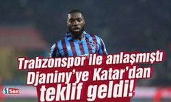Trabzonspor ile anlaşmıştı! Djaniny'e Katar'dan son dakika teklifi!
