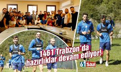 1461 Trabzon'da hazırlıklar devam ediyor!