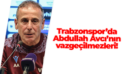 Trabzonspor'da Abdullah Avcı'nın vazgeçilmezleri