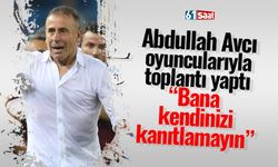 Trabzonspor'da Abdullah Avcı oyuncularına böyle seslendi “Bana kendinizi kanıtlamayın…”