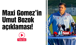 Trabzonspor'da Maxi Gomez'in Umut Bozok açıklaması!