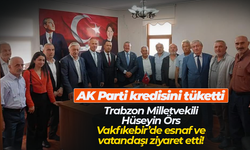 Trabzon Milletvekili Hüseyin Örs Vakfıkebir'de vatandaş ve esnaf ziyareti yaptı!