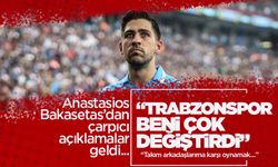 Anatasios Bakasetas: "Trabzonspor beni çok değiştirdi"
