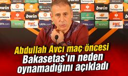 Abdullah Avcı, Bakasetas'ın neden oynamadığını açıkladı