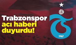 Trabzonspor acı haberi duyurdu!