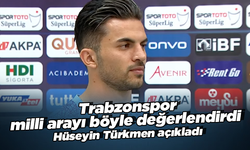 Trabzonspor milli arayı böyle değerlendirdi! Hüseyin Türkmen açıkladı