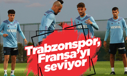 Trabzonspor, Fransa'yı seviyor
