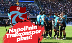 Napoli'nin Trabzonspor planı