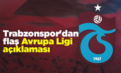 Trabzonspor'dan flaş Avrupa Ligi açıklaması