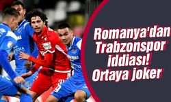 Romanya'dan Trabzonspor iddiası! Ortaya joker