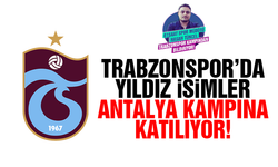 Trabzonspor'da yıldızlar Antalya'ya gelmeye başladı! 2 isim bugün kampa katılacak