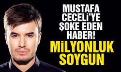 Mustafa Ceceli’ye hırsızlık şoku! Milyonluk soygun