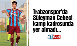Trabzonspor'un Süleyman Cebeci kararı