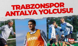 Trabzonspor Antalya yolcusu!
