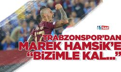 Trabzonspor'dan Hamsik'e: Bizimle kal!
