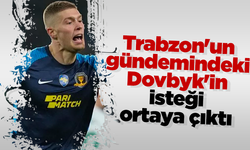Trabzonspor'un istediği Artem Dovbyk'in isteği ortaya çıktı