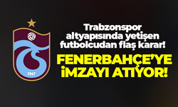 Trabzonspor altyapısında yetişen futbolcu Fenerbahçe'ye imza atıyor!