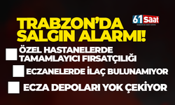 Trabzon'da salgın alarmı! Eczanelerde ilaç bulunamıyor! Ecza depoları yok çekiyor
