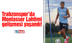 Trabzonspor'da Montasser Lahtimi gelişmesi!