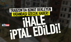 Trabzon’da TOKİ’nin konut ihalesi yine iptal…