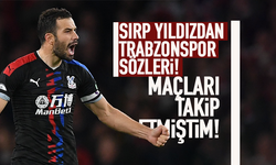 Sırp yıldız, Trabzonspor’un maçını takip etmiş!