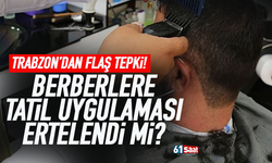 Trabzon Berberler Odasından erteleme tepkisi