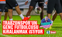 Trabzonspor'un genç ismi kiralanmak istiyor