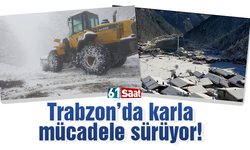 Trabzon’da kar yağışı! 24 mahalle yolunda karla mücadele sürüyor!