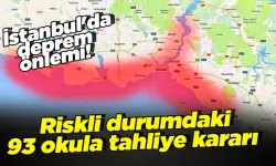 İstanbul'da deprem önlemi! Riskli durumdaki 93 okula tahliye kararı