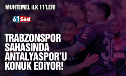 Trabzonspor - Antalyaspor muhtemel ilk 11'ler