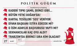 Politik Güğüm - 27 Mart 2023